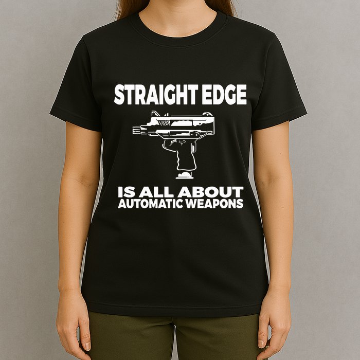 Straight Edge Is All About Automatic Weapons Field Of Flames T-Shirt