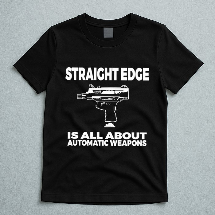 Straight Edge Is All About Automatic Weapons Field Of Flames T-Shirt
