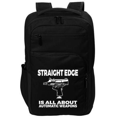 Straight Edge Is All About Automatic Weapons Field Of Flames Impact Tech Backpack