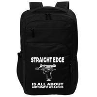 Straight Edge Is All About Automatic Weapons Field Of Flames Impact Tech Backpack