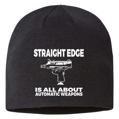 Straight Edge Is All About Automatic Weapons Field Of Flames Sustainable Beanie