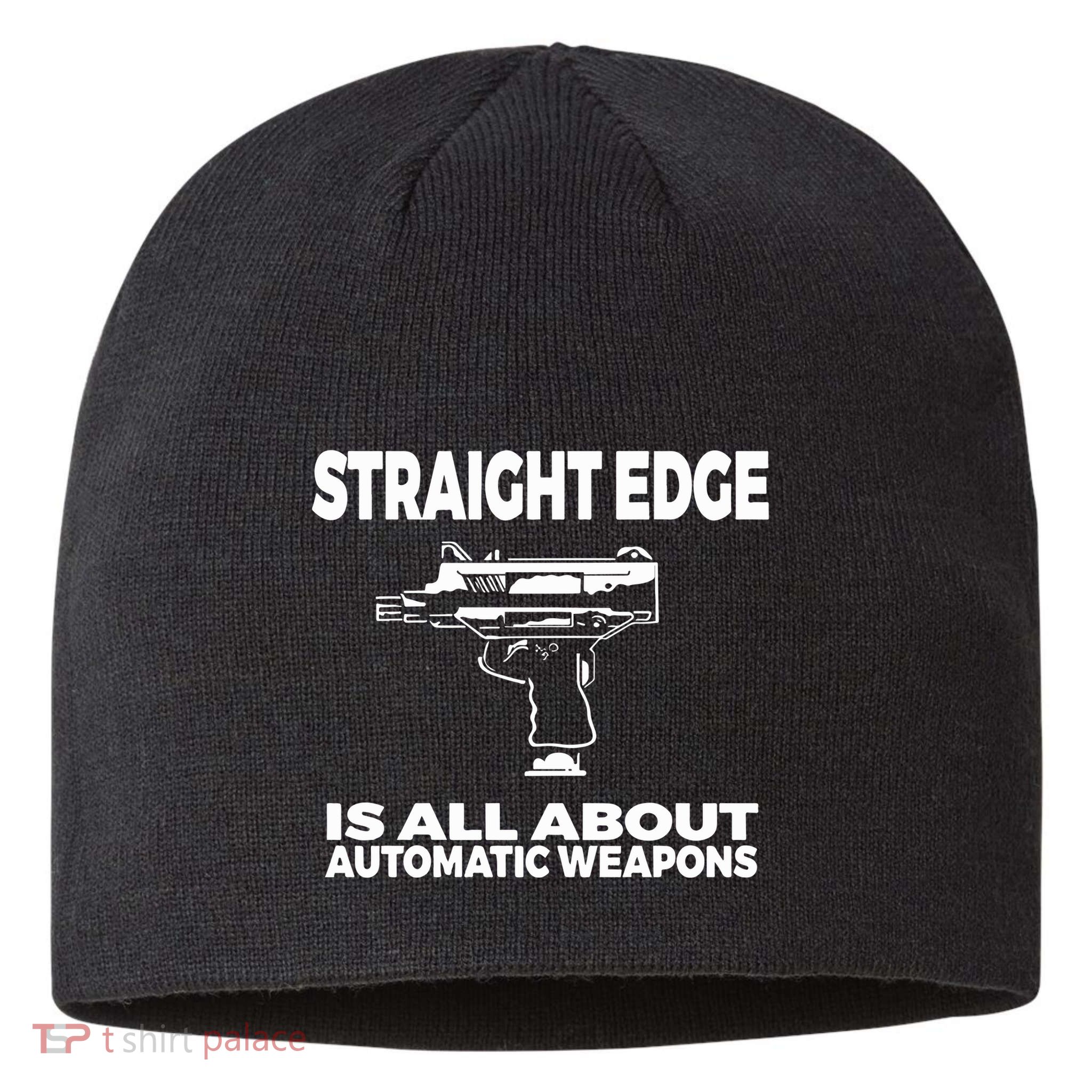 Straight Edge Is All About Automatic Weapons Field Of Flames Sustainable Beanie