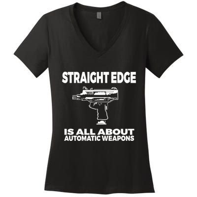 Straight Edge Is All About Automatic Weapons Field Of Flames Women's V-Neck T-Shirt