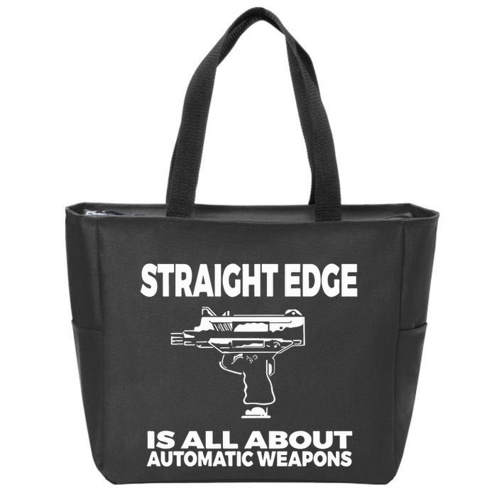Straight Edge Is All About Automatic Weapons Field Of Flames Zip Tote Bag