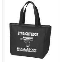 Straight Edge Is All About Automatic Weapons Field Of Flames Zip Tote Bag