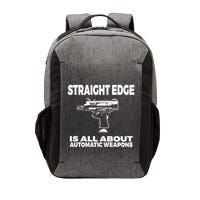 Straight Edge Is All About Automatic Weapons Field Of Flames Vector Backpack