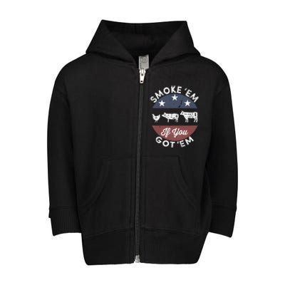 Smoke Em If You Got Em Meat Barbeque Vintage Toddler Zip Fleece Hoodie