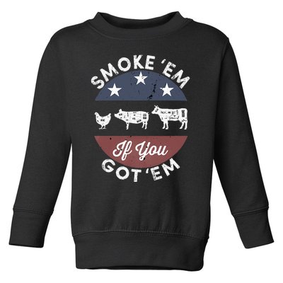 Smoke Em If You Got Em Meat Barbeque Vintage Toddler Sweatshirt