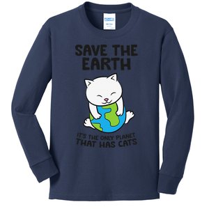 Save Earth It's The Only Planet That Has Cats Kids Long Sleeve Shirt