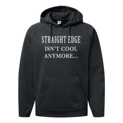 Straight edge isn't cool anymore Performance Fleece Hoodie