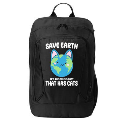 Save Earth It's The Only Planet That Has Cats Funny Cute City Backpack