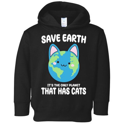 Save Earth It's The Only Planet That Has Cats Funny Cute Toddler Hoodie