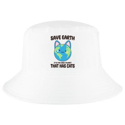 Save Earth It's The Only Planet That Has Cats Funny Cute Cool Comfort Performance Bucket Hat