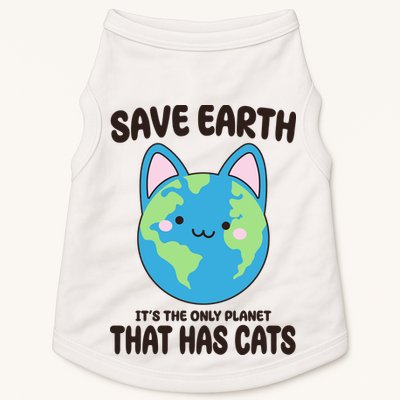 Save Earth It's The Only Planet That Has Cats Funny Cute Doggie Tank