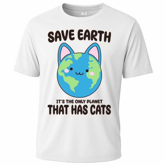 Save Earth It's The Only Planet That Has Cats Funny Cute Performance Shirt