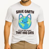 Save Earth It's The Only Planet That Has Cats Funny Cute Performance Shirt