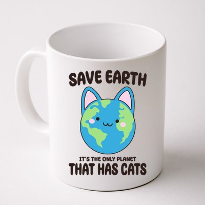 Save Earth It's The Only Planet That Has Cats Funny Cute Mug
