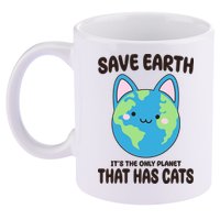 Save Earth It's The Only Planet That Has Cats Funny Cute 11oz C Handle Ceramic Mug