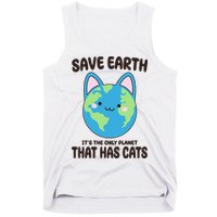 Save Earth It's The Only Planet That Has Cats Funny Cute Tank Top