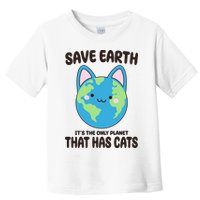 Save Earth It's The Only Planet That Has Cats Funny Cute Toddler T-Shirt