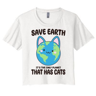 Save Earth It's The Only Planet That Has Cats Funny Cute Women's Crop Top Tee