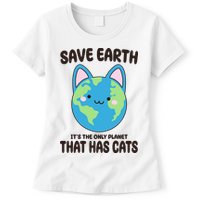 Save Earth It's The Only Planet That Has Cats Funny Cute Womens T-Shirt