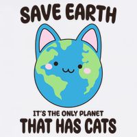 Save Earth It's The Only Planet That Has Cats Funny Cute Womens T-Shirt