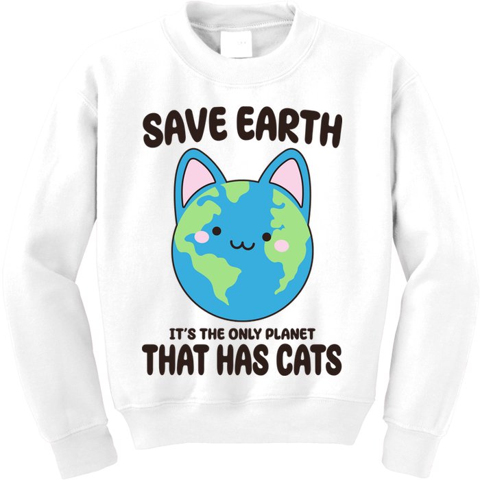 Save Earth It's The Only Planet That Has Cats Funny Cute Kids Sweatshirt