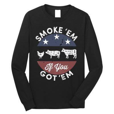 Smoke Em If you Got Em Meat Barbeque Vintage Long Sleeve Shirt