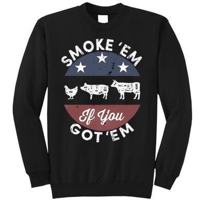 Smoke Em If you Got Em Meat Barbeque Vintage Sweatshirt