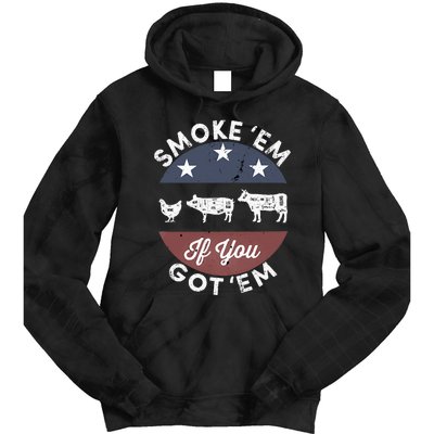 Smoke Em If you Got Em Meat Barbeque Vintage Tie Dye Hoodie