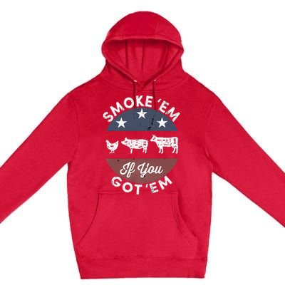 Smoke Em If you Got Em Meat Barbeque Vintage Premium Pullover Hoodie