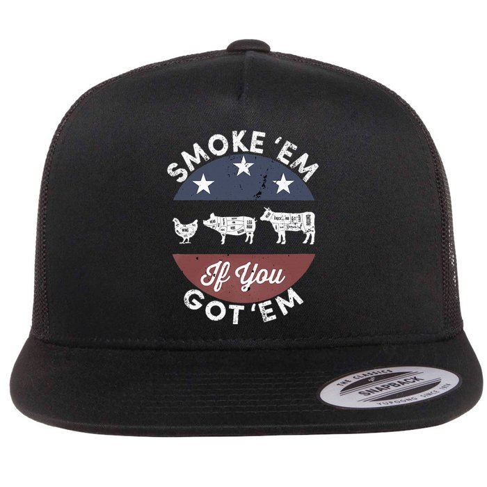 Smoke Em If You Got Em Meat Barbeque Vintage Flat Bill Trucker Hat