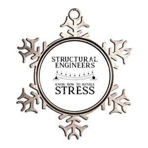 Structural Engineers Know How To Handle Stress Joke Metallic Star Ornament