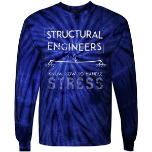 Structural Engineers Know How To Handle Stress Tie-Dye Long Sleeve Shirt