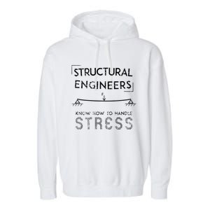 Structural Engineers Know How To Handle Stress Garment-Dyed Fleece Hoodie