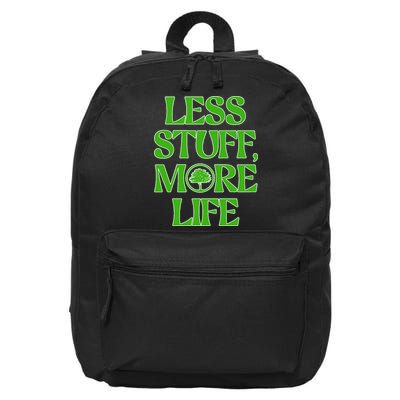 Sustainable Earth Less Stuff More Life Eco-Friendly Funny  16 in Basic Backpack