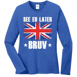 See Eu Later Europe Brexit England Uk United Kingdom Gift Ladies Long Sleeve Shirt