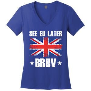 See Eu Later Europe Brexit England Uk United Kingdom Gift Women's V-Neck T-Shirt