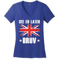 See Eu Later Europe Brexit England Uk United Kingdom Gift Women's V-Neck T-Shirt