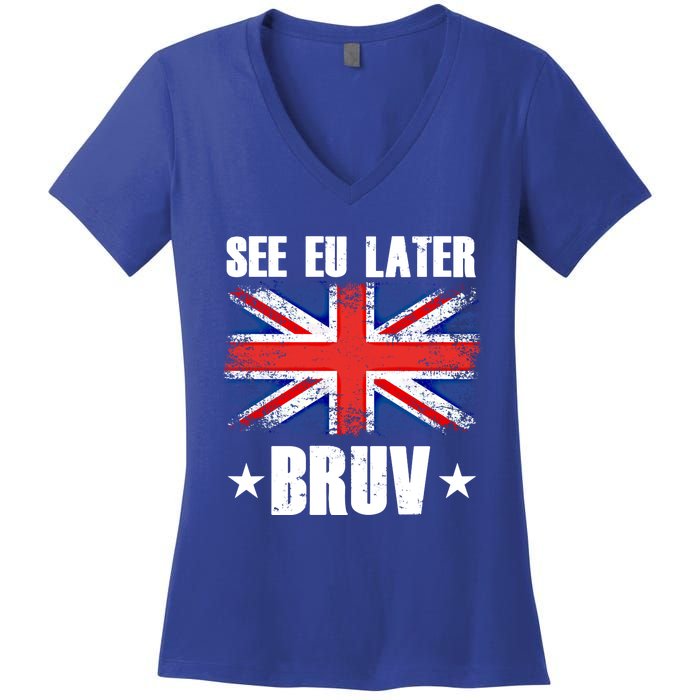 See Eu Later Europe Brexit England Uk United Kingdom Gift Women's V-Neck T-Shirt