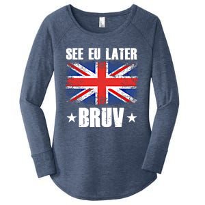 See Eu Later Europe Brexit England Uk United Kingdom Gift Women's Perfect Tri Tunic Long Sleeve Shirt