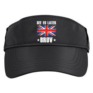 See Eu Later Europe Brexit England Uk United Kingdom Gift Great Gift Adult Drive Performance Visor