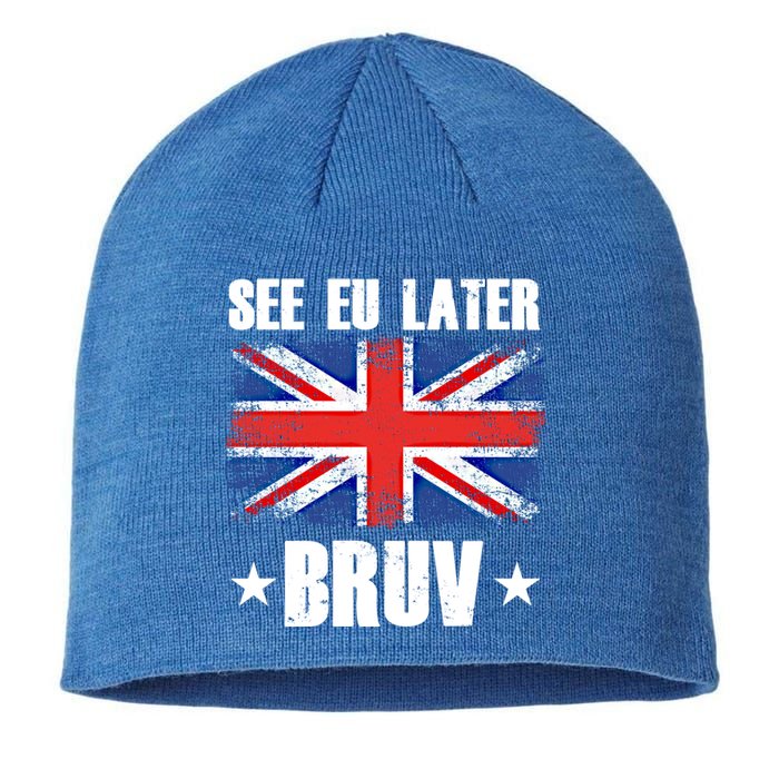 See Eu Later Europe Brexit England Uk United Kingdom Gift Great Gift Sustainable Beanie