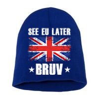 See Eu Later Europe Brexit England Uk United Kingdom Gift Great Gift Short Acrylic Beanie