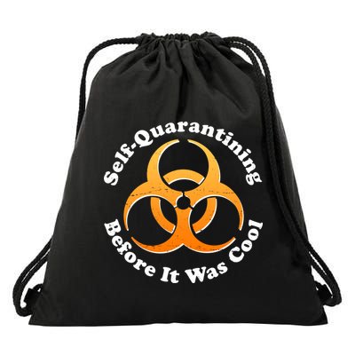 Self Quarantining Before It Was Cool Biohazard Drawstring Bag