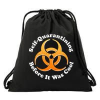 Self Quarantining Before It Was Cool Biohazard Drawstring Bag