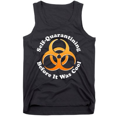 Self Quarantining Before It Was Cool Biohazard Tank Top