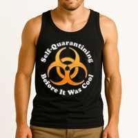 Self Quarantining Before It Was Cool Biohazard Tank Top