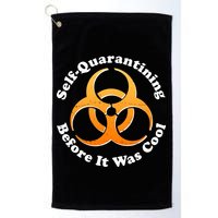 Self Quarantining Before It Was Cool Biohazard Golf Towel